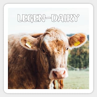 Legen-Dairy Sticker